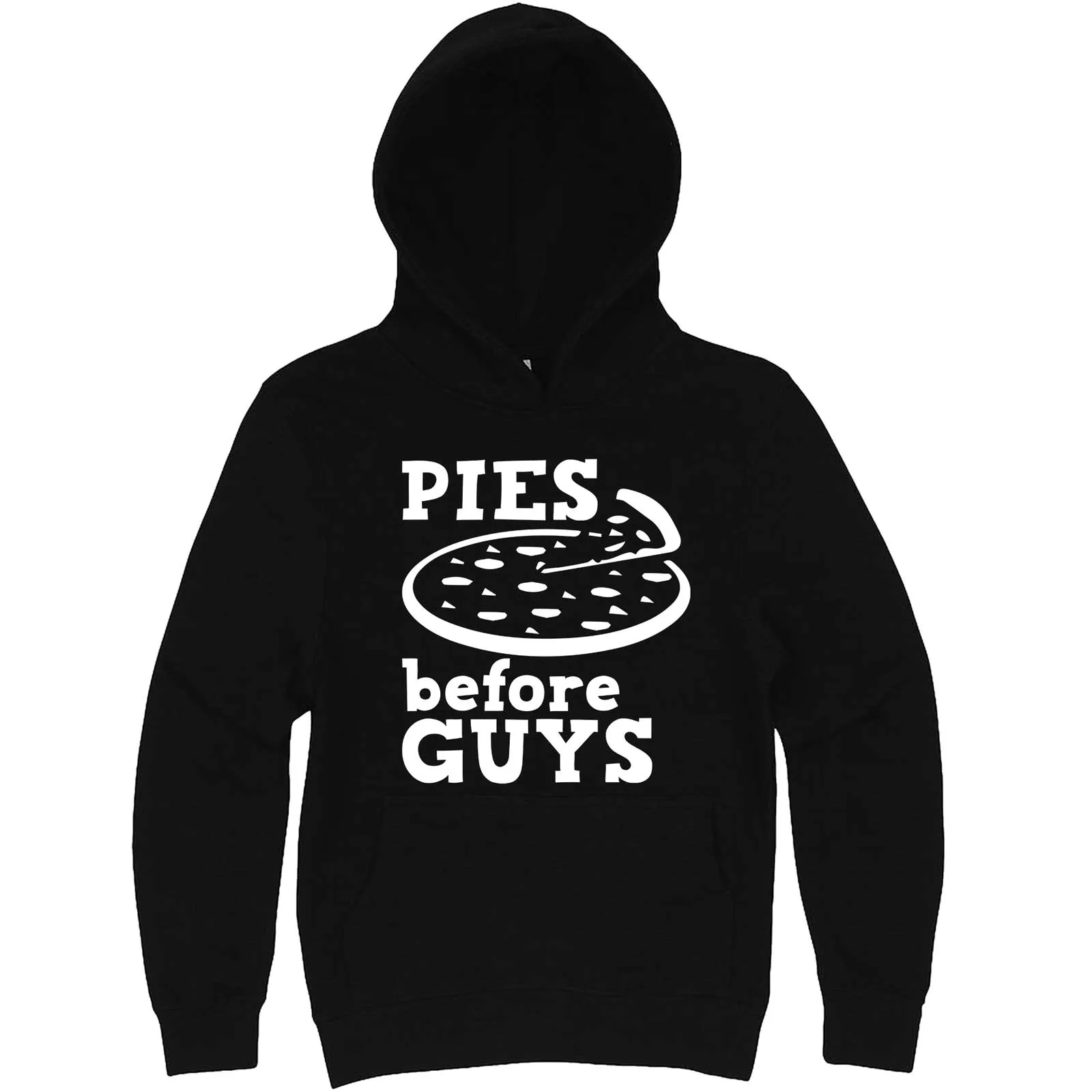 "Pies Before Guys" hoodie